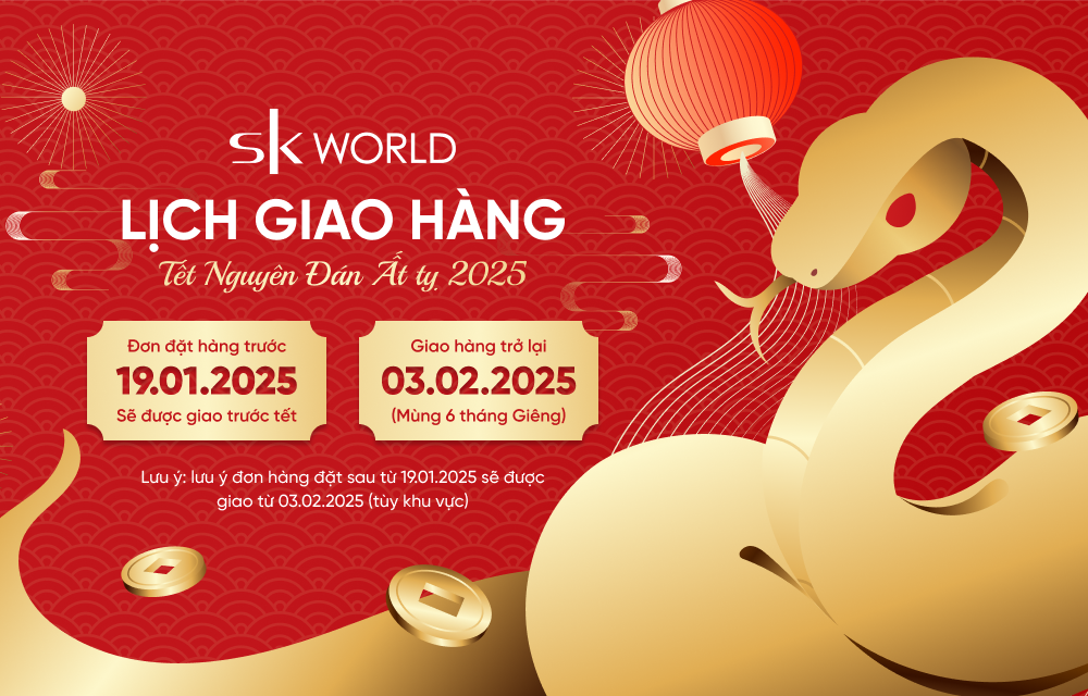 SK WORLD thông báo lịch giao hàng Tết Ất Tỵ 2025