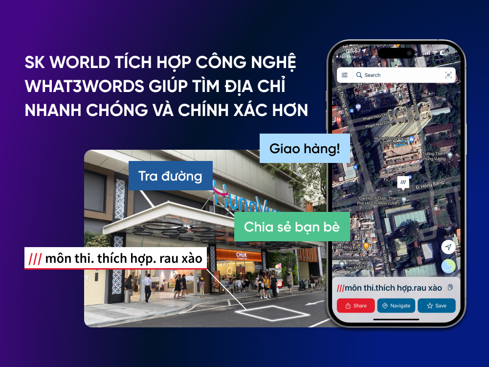 SK WORLD Tích Hợp Công Nghệ what3words Giúp Tìm Địa Chỉ Nhanh Chóng Và Chính Xác Hơn